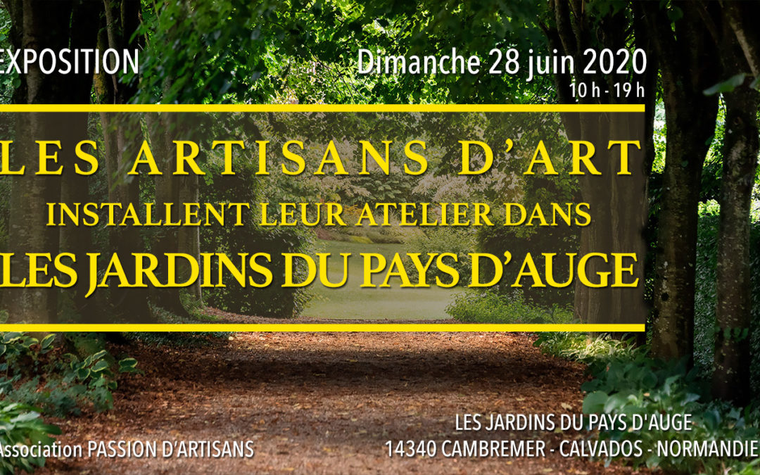 Métiers d’Art dans les Jardins du Pays d’Auge Cambremer (Calvados)dimanche 28 juin 2020