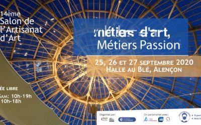 Métiers d’Art, Métiers PassionHalle au bléAlençon (Orne)25, 26 et 27 septembre 2020